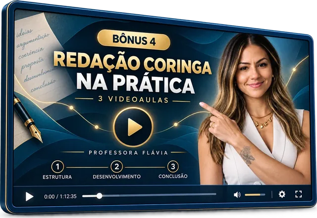 Bônus 4: Redação Coringa na Prática, 3 videoaulas com a Prof.ª Flávia